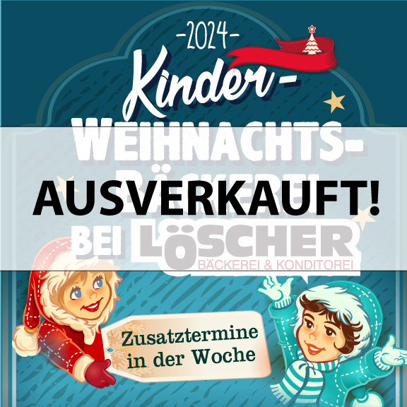 Weihnachtsbäckerei 2024 Zusatztermine in der Woche