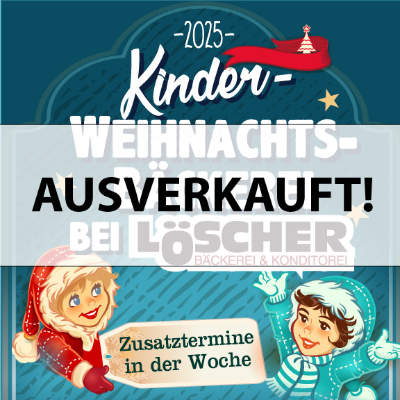 !AUSVERKAUFT! Weihnachtsbäckerei 2025 Zusatztermine in der Woche